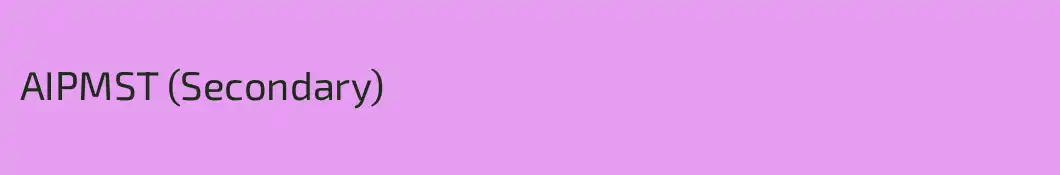 AIPMST (Secondary)